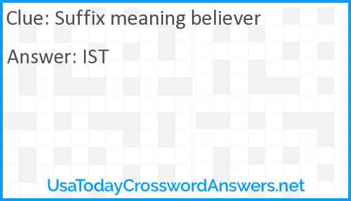 Suffix meaning believer Answer