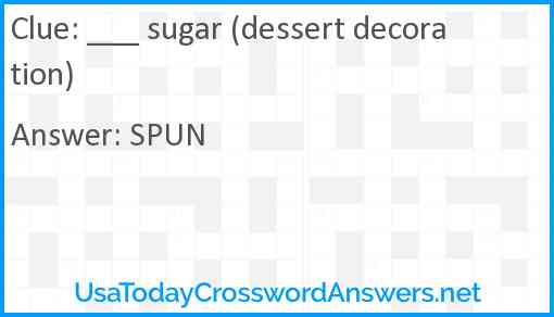 ___ sugar (dessert decoration) Answer