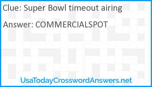Super Bowl timeout airing Answer