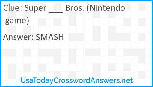 Super ___ Bros. (Nintendo game) Answer