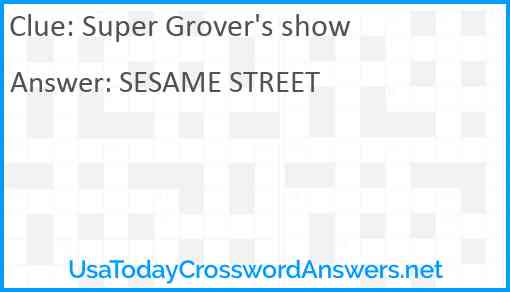 Super Grover's show Answer