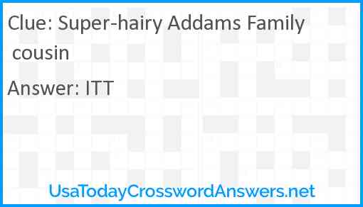 Super-hairy Addams Family cousin Answer