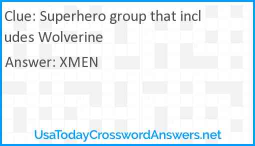 Superhero group that includes Wolverine Answer
