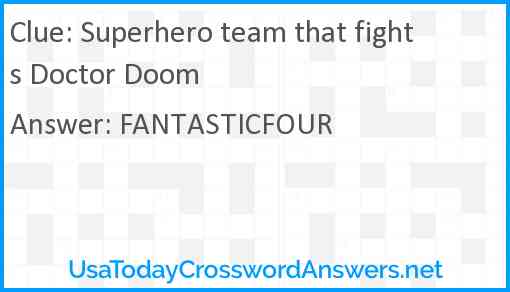 Superhero team that fights Doctor Doom Answer
