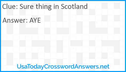 Sure thing in Scotland Answer
