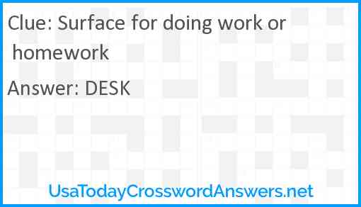 Surface for doing work or homework Answer