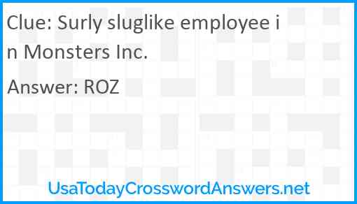Surly sluglike employee in Monsters Inc. Answer