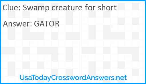 Swamp creature for short Answer