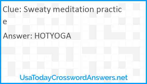 Sweaty meditation practice Answer