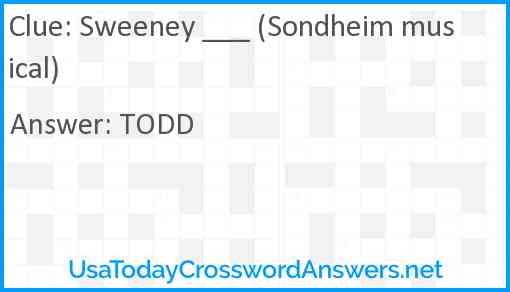 Sweeney ___ (Sondheim musical) Answer