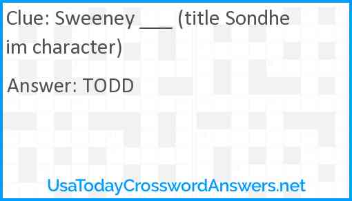Sweeney ___ (title Sondheim character) Answer