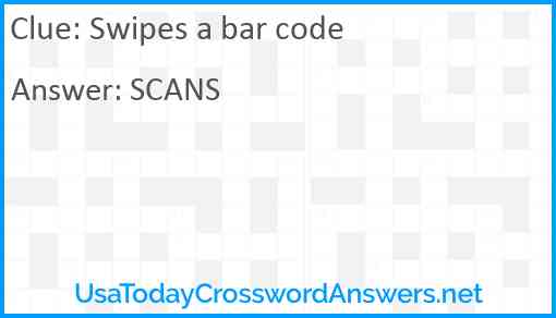 Swipes a bar code Answer