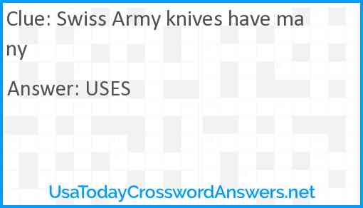 Swiss Army knives have many Answer