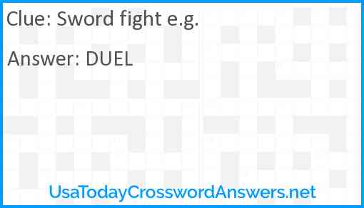 Sword fight e.g. Answer