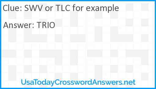 SWV or TLC for example Answer