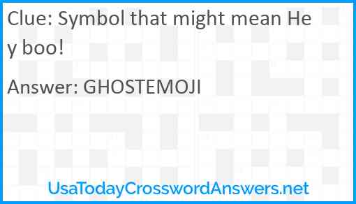 Symbol that might mean Hey boo! Answer