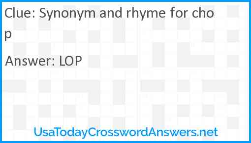 Synonym and rhyme for chop Answer