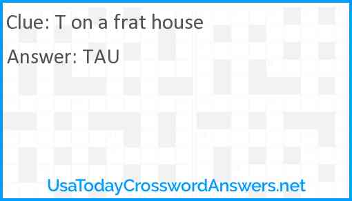 T on a frat house Answer