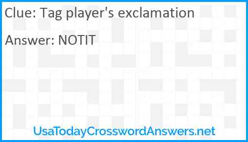 Tag player's exclamation Answer