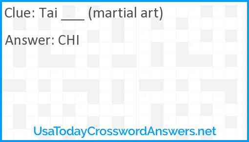 Tai ___ (martial art) Answer