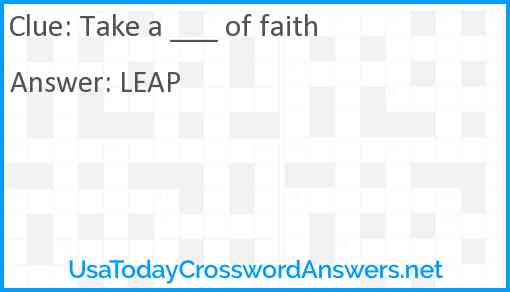 Take a ___ of faith Answer