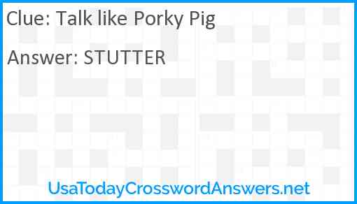 Talk like Porky Pig Answer