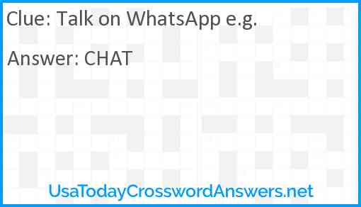 Talk on WhatsApp e.g. Answer