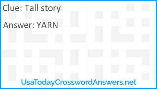 Tall story crossword clue UsaTodayCrosswordAnswers net