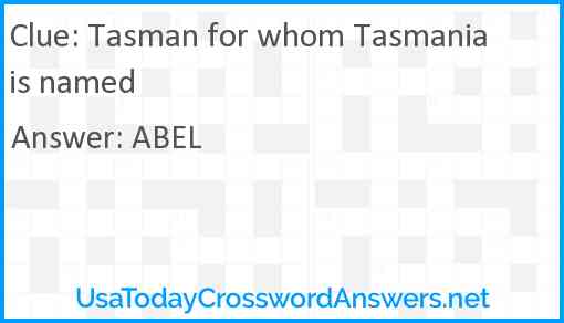 Tasman for whom Tasmania is named Answer