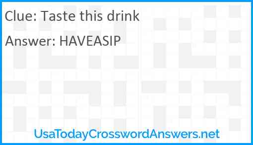 Taste this drink Answer