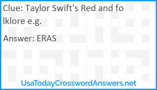 Taylor Swift's Red and folklore e.g. Answer