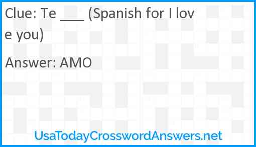 Te ___ (Spanish for I love you) Answer