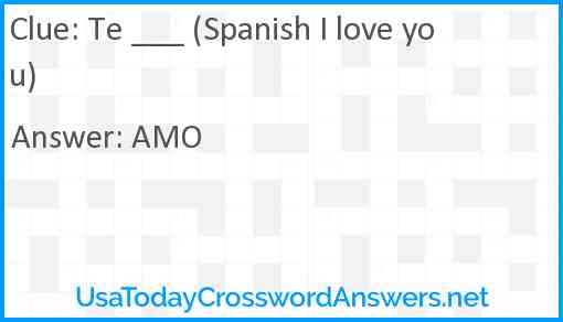 Te ___ (Spanish I love you) Answer