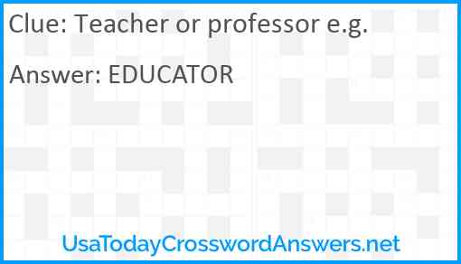Teacher or professor e.g. Answer