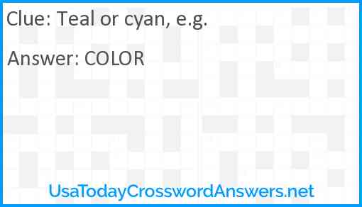 Teal or cyan, e.g. Answer