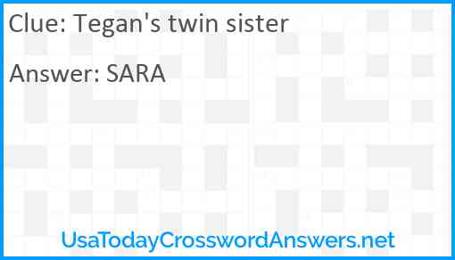 Tegan's twin sister Answer