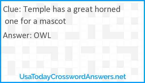 Temple has a great horned one for a mascot Answer