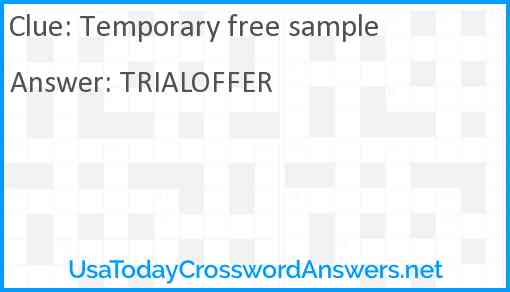 Temporary free sample crossword clue UsaTodayCrosswordAnswers net