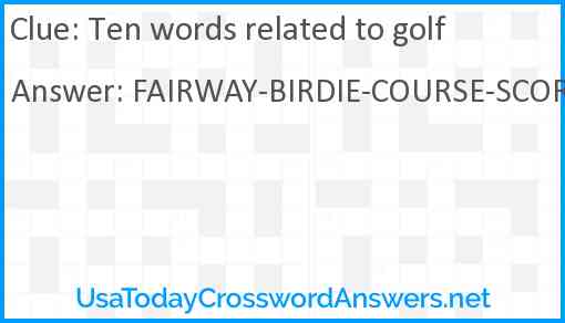 Ten words related to golf Answer