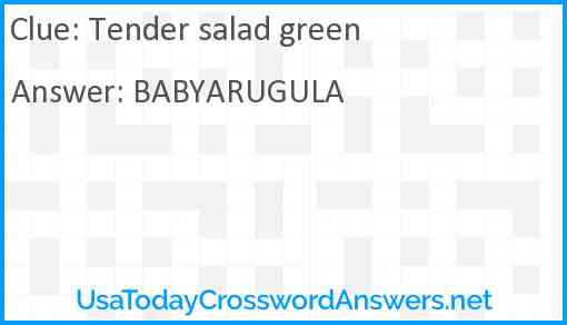 Tender salad green Answer