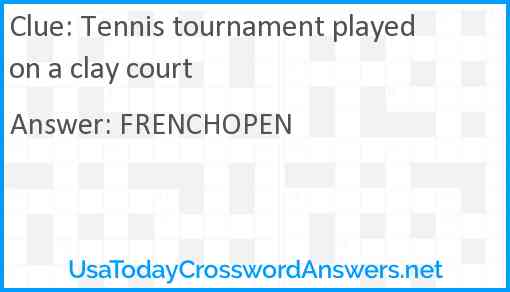 Tennis tournament played on a clay court Answer