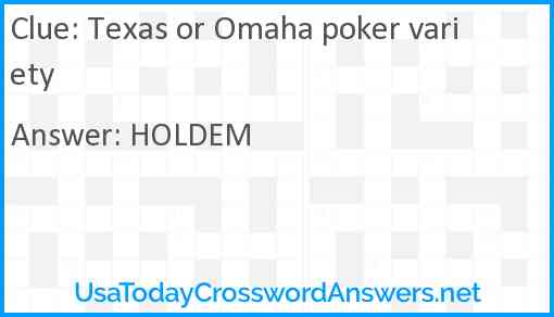 Texas or Omaha poker variety Answer