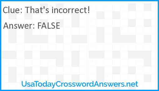 That's incorrect! Answer