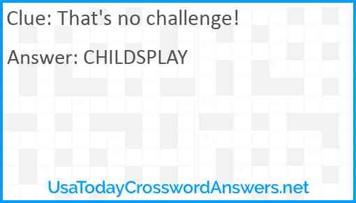 That's no challenge! Answer