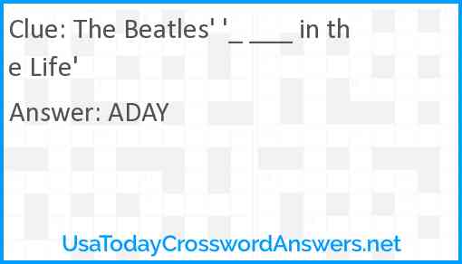 The Beatles' '_ ___ in the Life' Answer