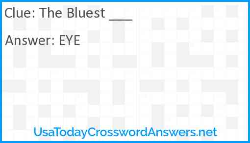 The Bluest ___ Answer