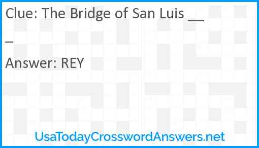 The Bridge of San Luis ___ Answer