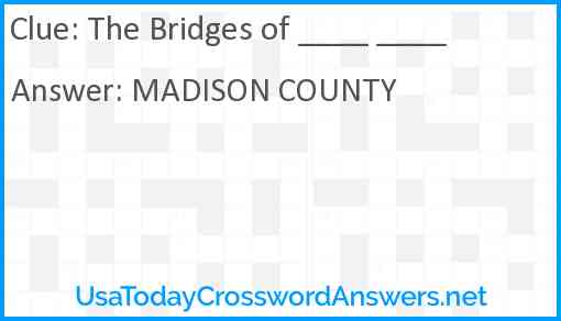 The Bridges of ____ ____ Answer