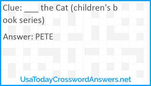___ the Cat (children's book series) Answer