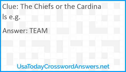 The Chiefs or the Cardinals e.g. Answer